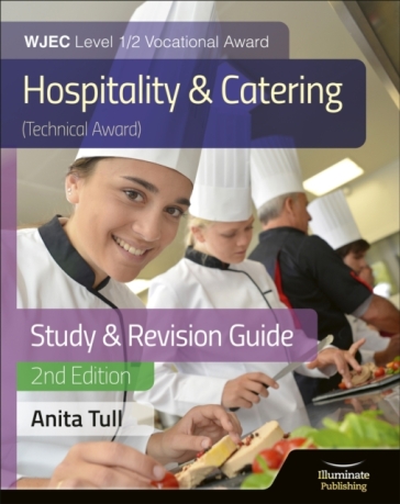 WJEC Level 1/2 Vocational Award Hospitality and Catering (Technical Award) Study & Revision Guide ¿ Revised Edition - Anita Tull