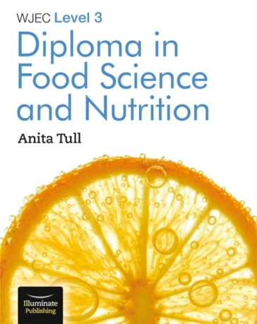 WJEC Level 3 Diploma in Food Science and Nutrition - Anita Tull