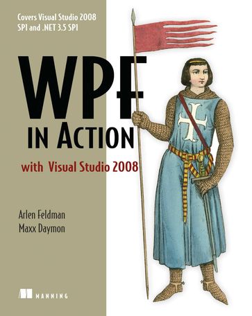 WPF in Action with Visual Studio 2008 - Arlen Feldman - Maxx Daymon
