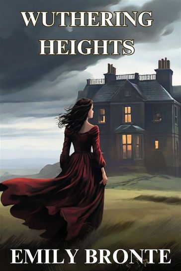 WUTHERING HEIGHTS(Illustrated) - Emily Bronte
