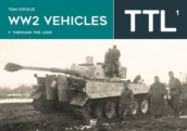 WW2 Vehicles Through the Lens Vol.1