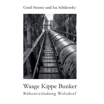 Waage Kippe Bunker - Gerd Struwe - Isa Schikorsky
