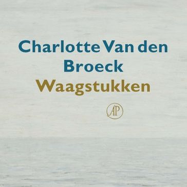 Waagstukken - Charlotte van den Broeck