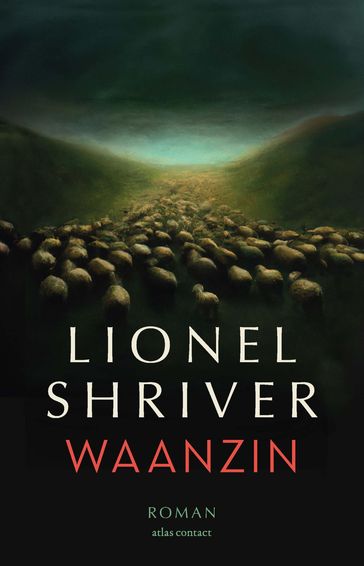 Waanzin - Lionel Shriver