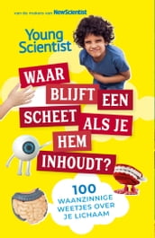 Waar blijft een scheet als je hem inhoudt?