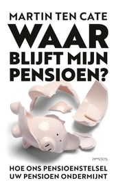 Waar blijft mijn pensioen?