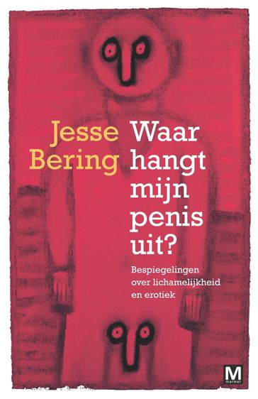 Waar hangt mijn penis uit - Jesse Bering