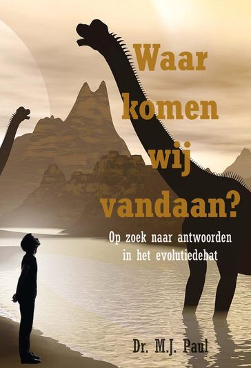 Waar komen wij vandaan? - M.J. Paul