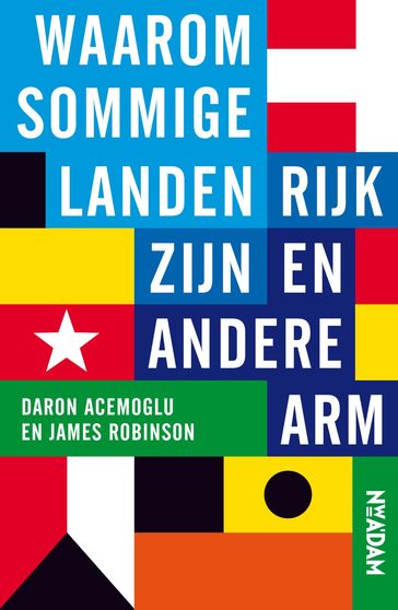 Waarom sommige landen rijk zijn en andere arm - Daron Acemoglu - James Robinson