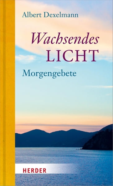 Wachsendes Licht - Albert Dexelmann