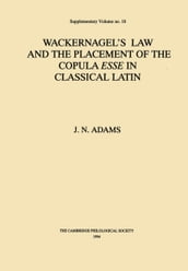 Wackernagel s Law and the Placement of the Copula Esse in Classical Latin