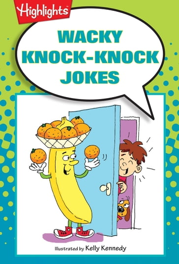 Wacky Knock-Knock Jokes - Highlights for Children