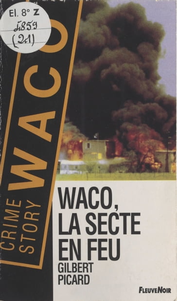 Waco, la secte en feu - Gilbert Picard
