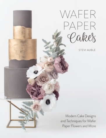 Wafer Paper Cakes - Stevi Auble