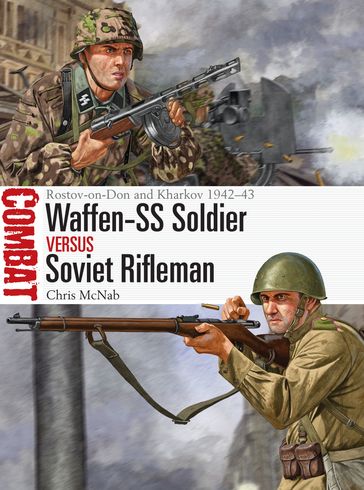 Waffen-SS Soldier vs Soviet Rifleman - Chris McNab