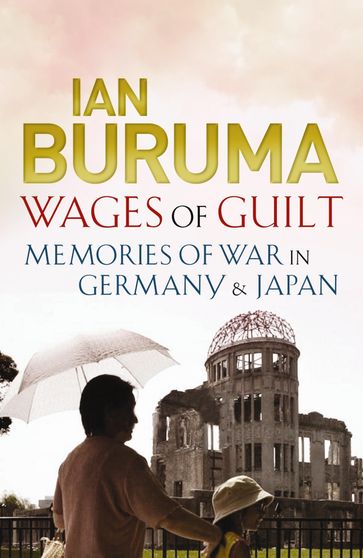 Wages of Guilt - Ian Buruma