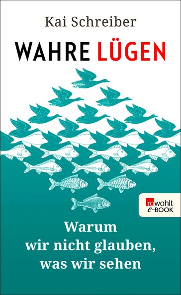 Wahre Lügen - Kai Schreiber