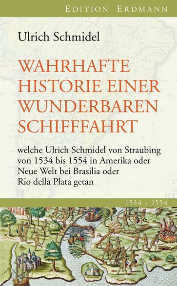 Wahrhafte Historie einer wunderbaren Schifffahrt - Fernando A Aymoré - Ulrich Schmidel