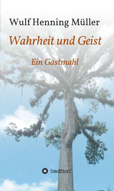 Wahrheit und Geist - Wulf Henning Muller