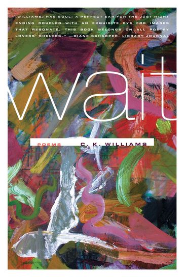 Wait - C. K. Williams