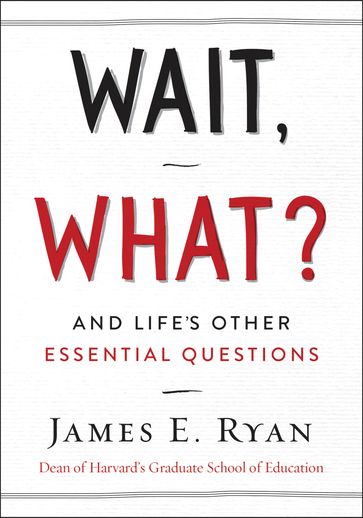 Wait, What? - James E. Ryan