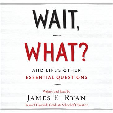 Wait, What? - James E. Ryan