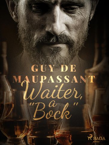 Waiter, a "Bock" - Guy de Maupassant