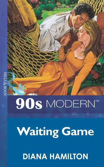 Waiting Game (Mills & Boon Vintage 90s Modern) - Diana Hamilton