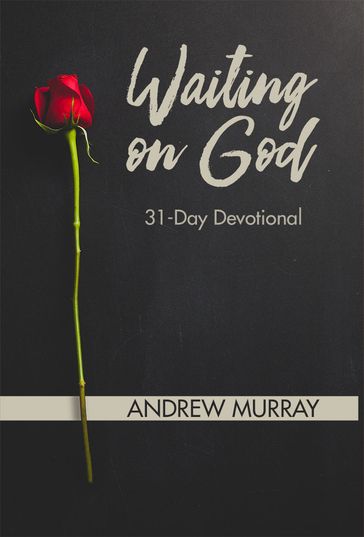 Waiting On God: 31-Day Devotional - Andrew Murray