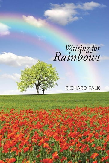 Waiting for Rainbows - Richard Falk