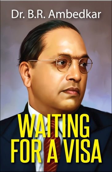 Waiting for a Visa - GP Editors - Dr B.R. Ambedkar