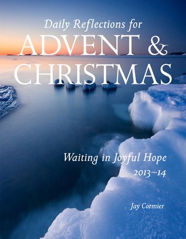Waiting in Joyful Hope 2013-14 - Jay Cormier