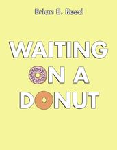 Waiting on a Donut