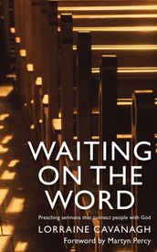 Waiting on the Word: Preaching sermons that connect people with God