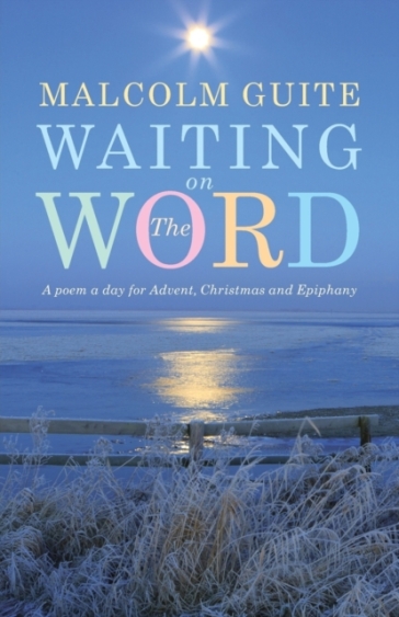 Waiting on the Word - Malcolm Guite