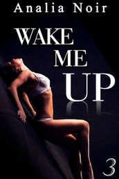 Wake Me Up (Vol. 3)