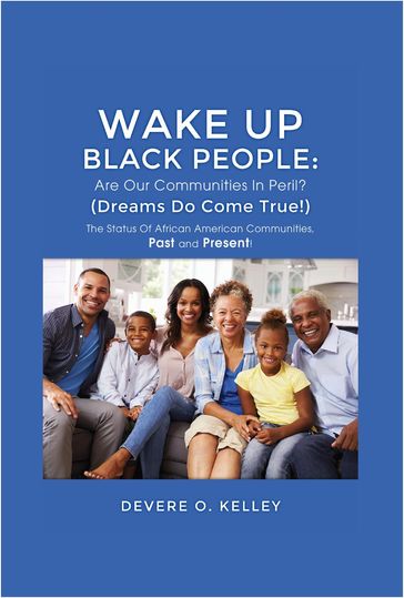 Wake Up Black People - DeVere O. Kelley