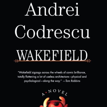 Wakefield - Andrei Codrescu