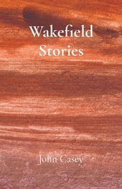 Wakefield Stories