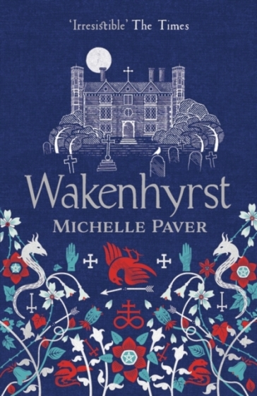 Wakenhyrst - Michelle Paver