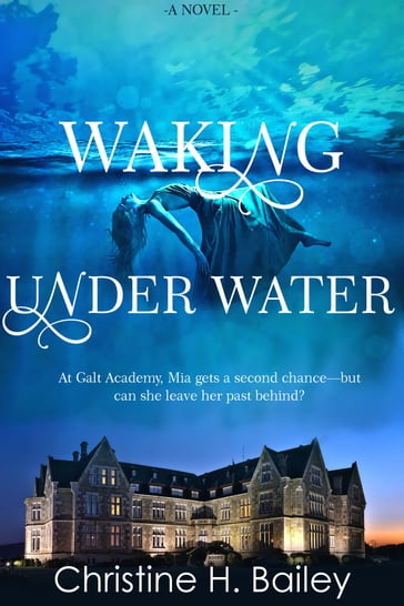 Waking Under Water - Christine H. Bailey