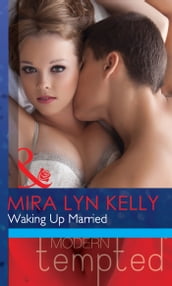 Waking Up Married (Mills & Boon Modern Tempted)