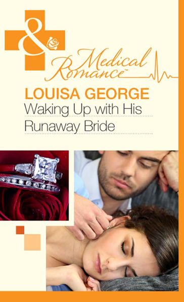 Waking Up With His Runaway Bride (Mills & Boon Medical) - Louisa George