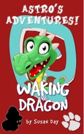 Waking the Dragon: Astro s Adventures