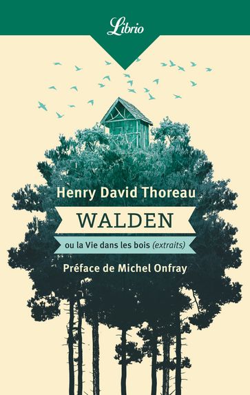 Walden ou La vie dans les bois - Henry David Thoreau - Michel Onfray