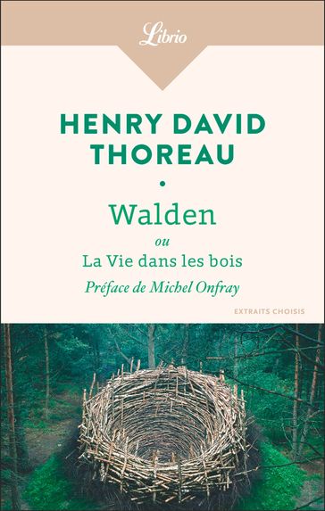 Walden ou La vie dans les bois - Michel Onfray - Henry David Thoreau