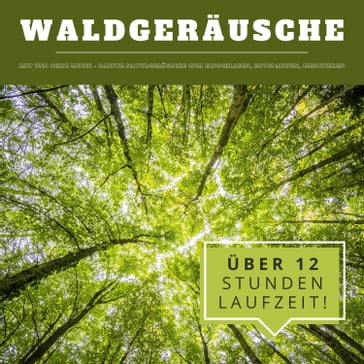 Waldgeräusche mit und ohne Musik (XXL Bundle) - Naturgerausche aus aller Welt - Yella A. Deeken