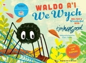 Waldo a i We Wych / Walter s Wonderful Web