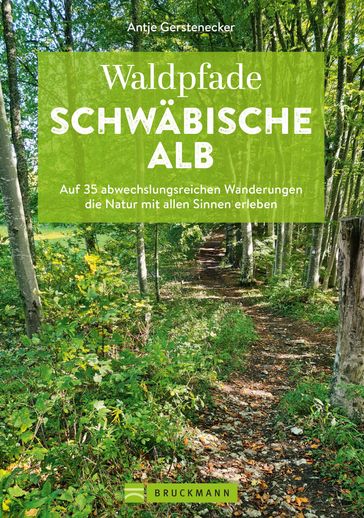 Waldpfade Schwäbische Alb - Antje Gerstenecker