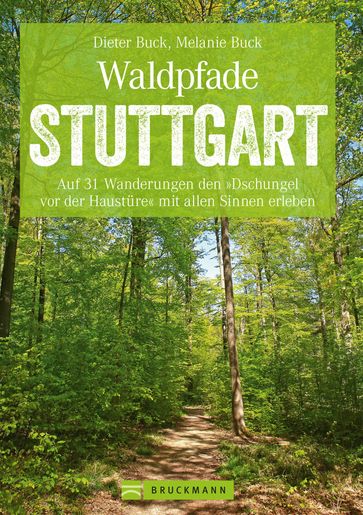 Waldpfade Stuttgart - Dieter Buck - Melanie Buck